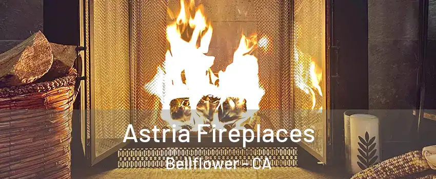  Astria Fireplaces Bellflower - CA