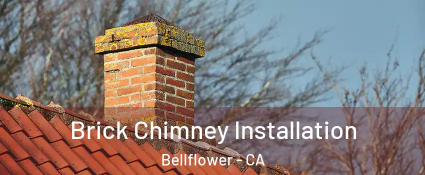  Brick Chimney Installation Bellflower - CA