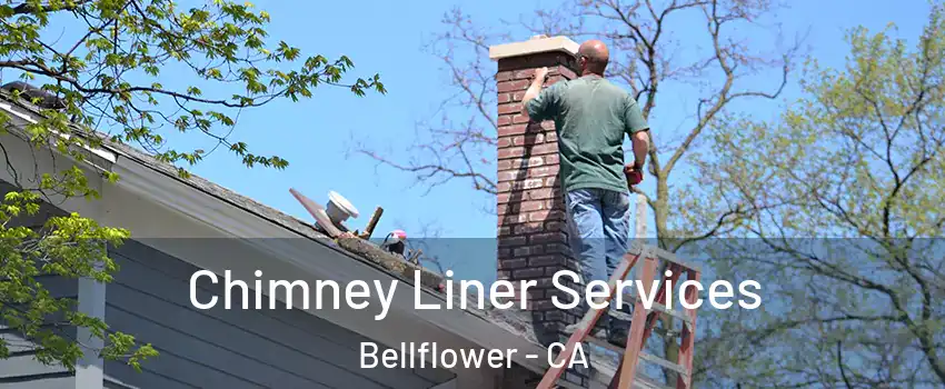  Chimney Liner Services Bellflower - CA
