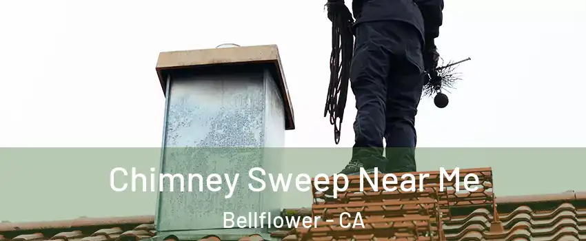  Chimney Sweep Near Me Bellflower - CA