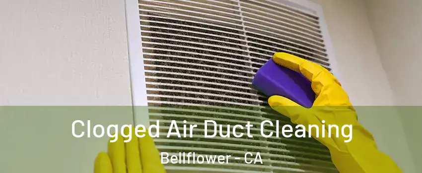  Clogged Air Duct Cleaning Bellflower - CA
