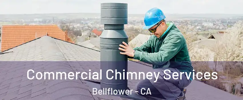  Commercial Chimney Services Bellflower - CA