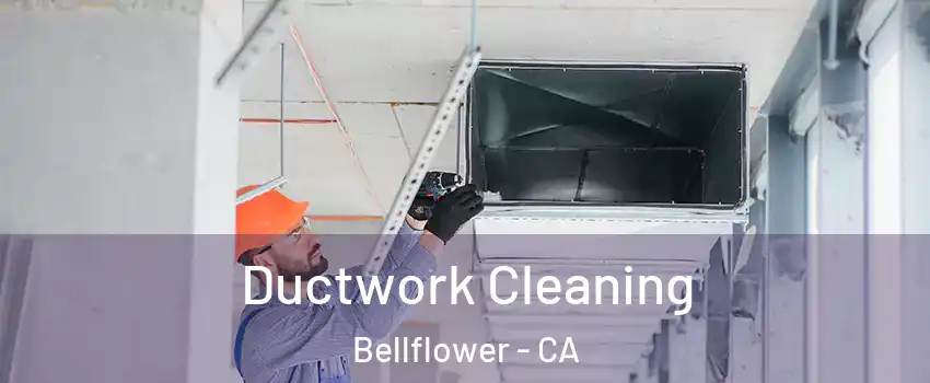  Ductwork Cleaning Bellflower - CA