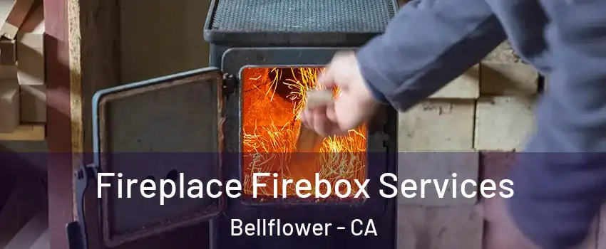  Fireplace Firebox Services Bellflower - CA