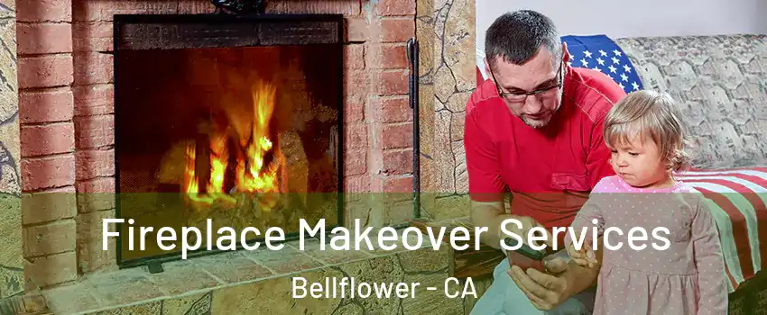 Fireplace Makeover Services Bellflower - CA