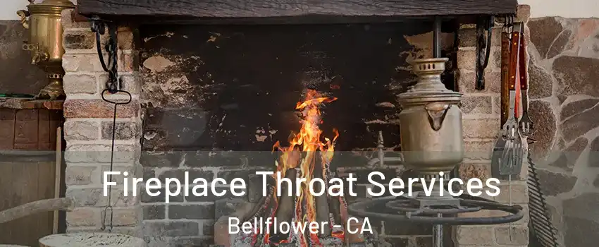  Fireplace Throat Services Bellflower - CA