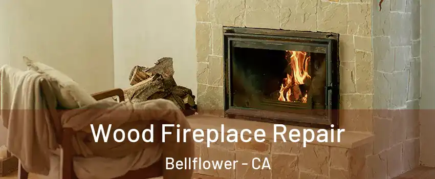  Wood Fireplace Repair Bellflower - CA